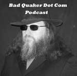 Bad Quaker Podcast